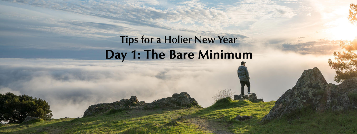 Tips For a Holier New Year: Day 1 – The Bare Minimum