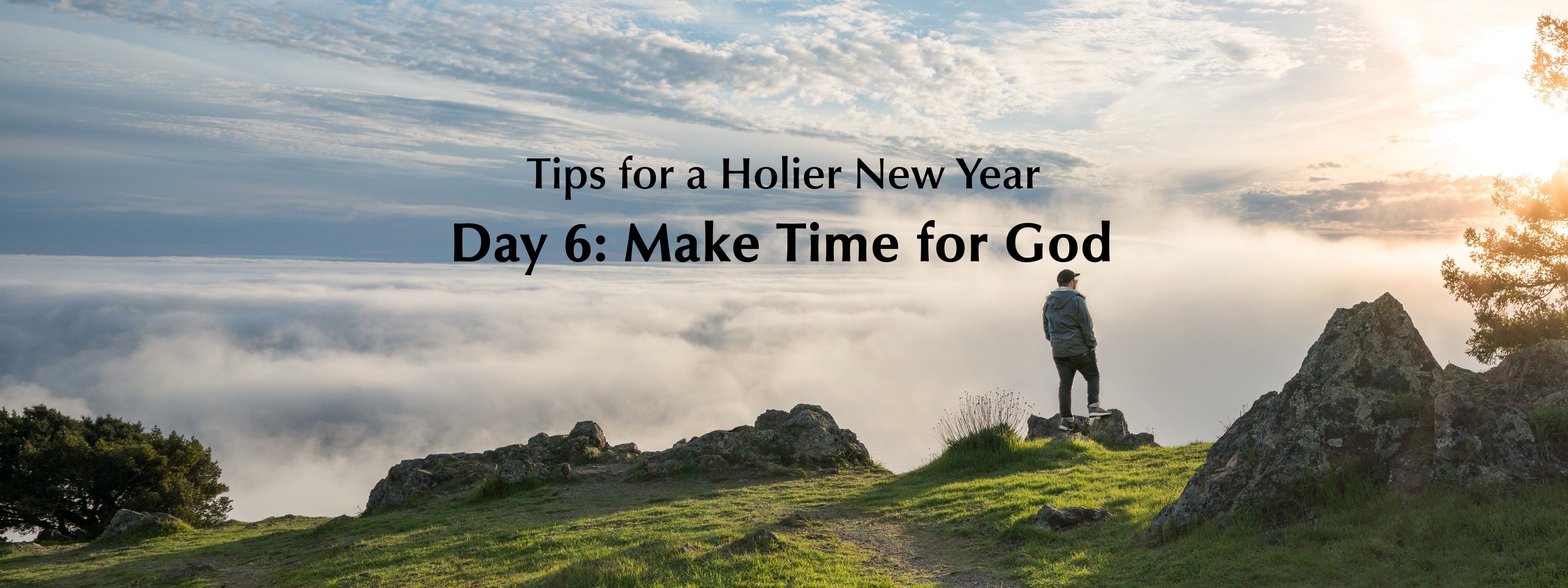 Tips for a Holier New Year: Day 6 – Make Time for God