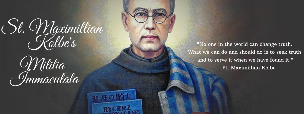 St. Maximilian Kolbe: Founder of the Militia Immaculata