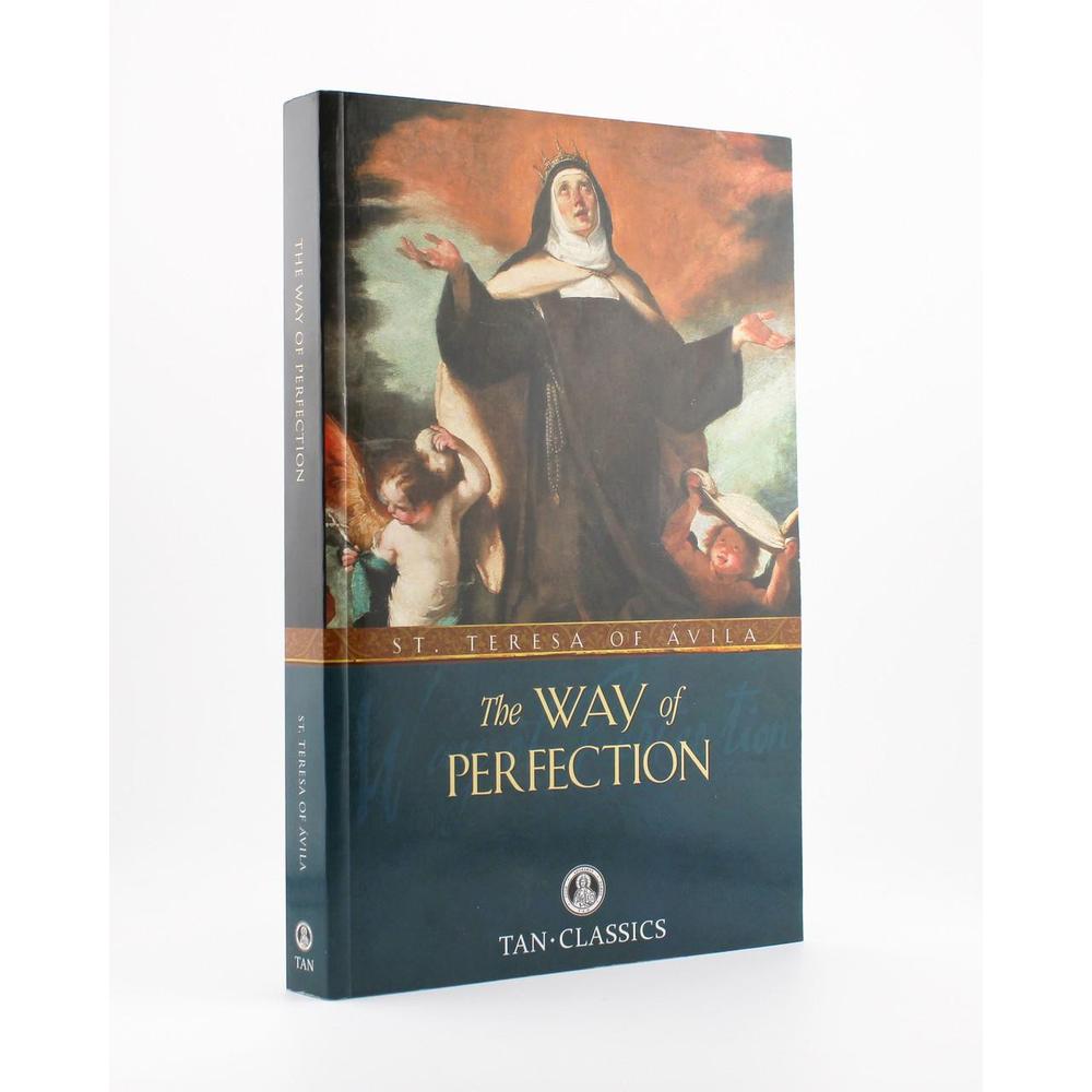 The Way of Perfection By Saint Teresa of Avila