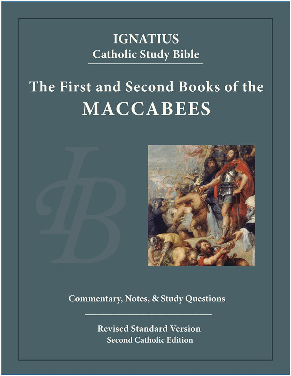 Ignatius Catholic Study Bible: The First and Second Books of the Maccabees