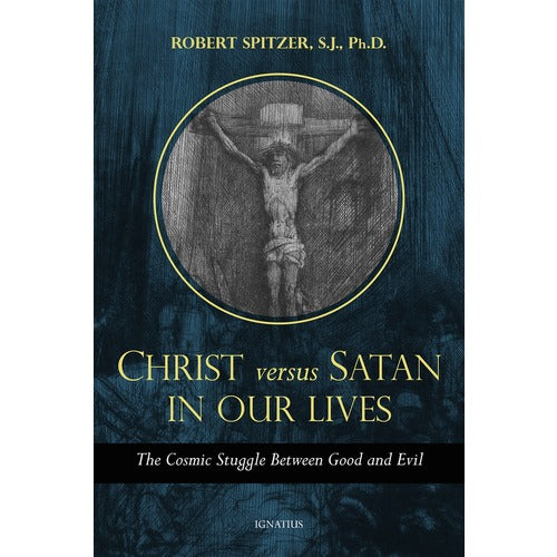 Christ Versus Satan in Our Daily Lives