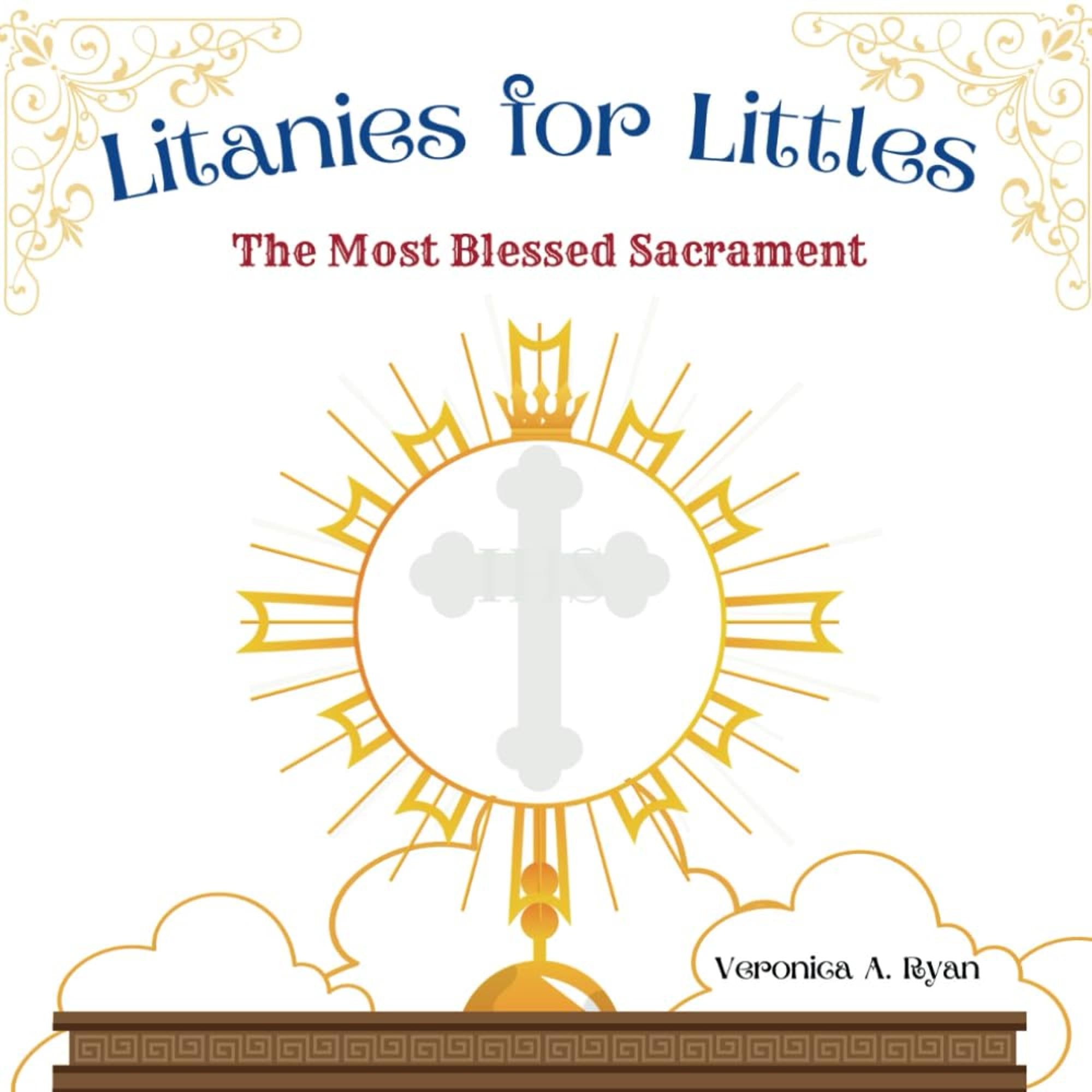 Litanies for Littles: The Most Blessed Sacrament