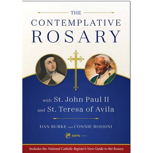 The Contemplative Rosary with St. John Paul II and St. Teresa of Avila