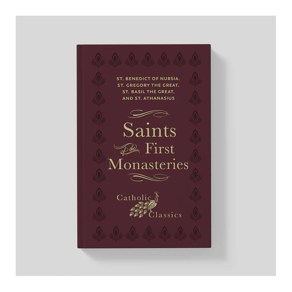 Saints of the First Monasteries (Catholic Classics)