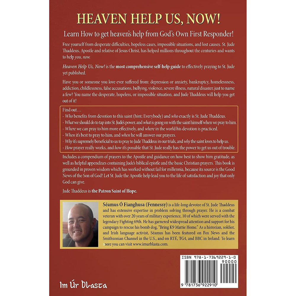 Heaven Help Us, Now! A Self Help Guide to God's Own First Responder, St. Jude Thaddeus