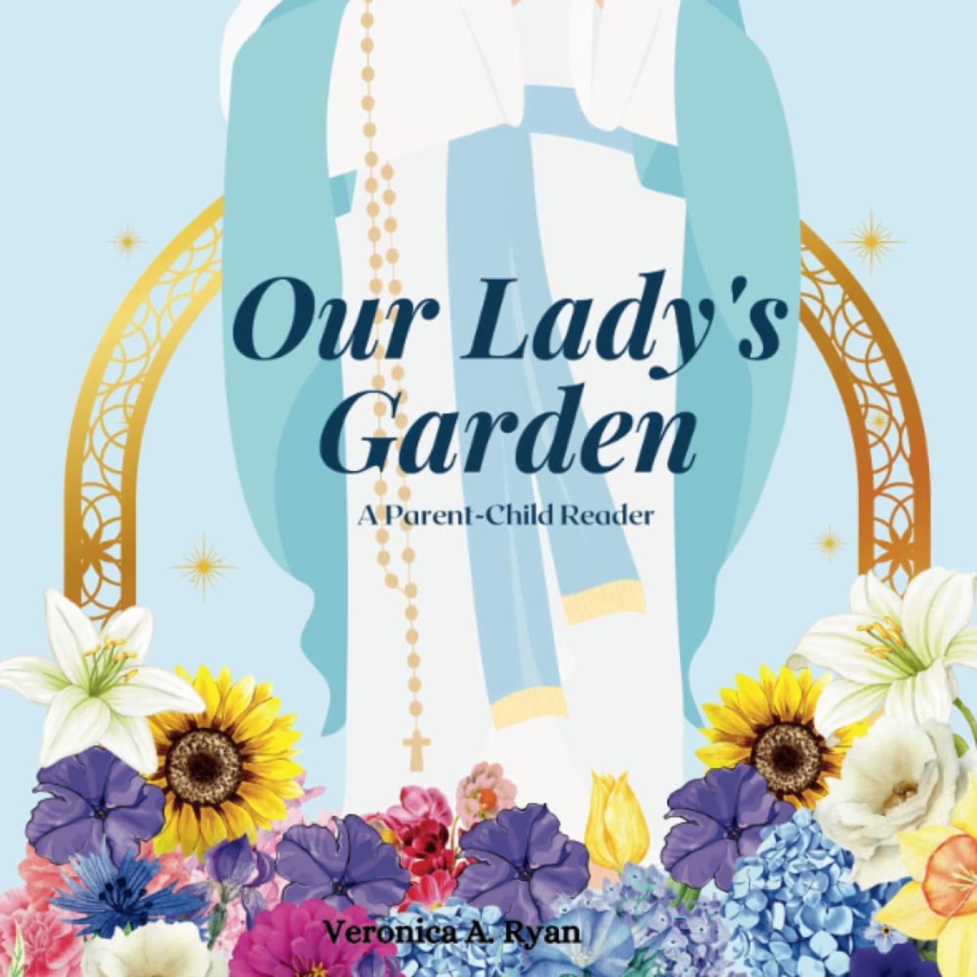 Our Lady's Garden: A Parent-Child Reader