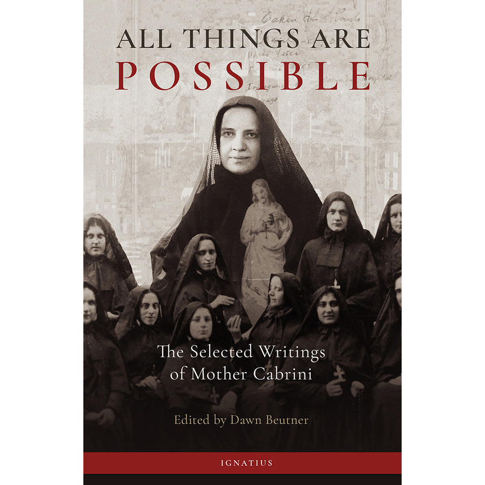 All Things are Possible: The Selected Writings of Mother Cabrini
