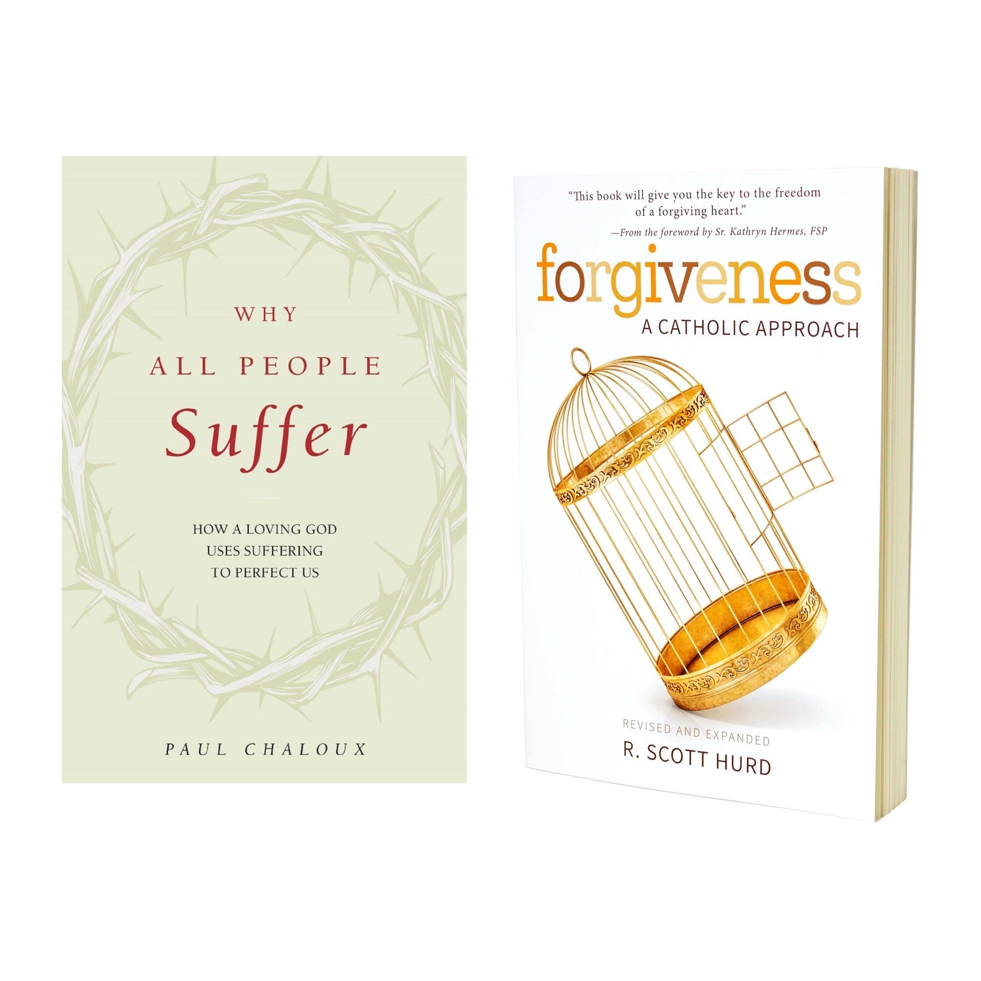Why All People Suffer: How a Loving God Uses Suffering to Perfect Us & Forgiveness: A Catholic Approach (2 Book Set)