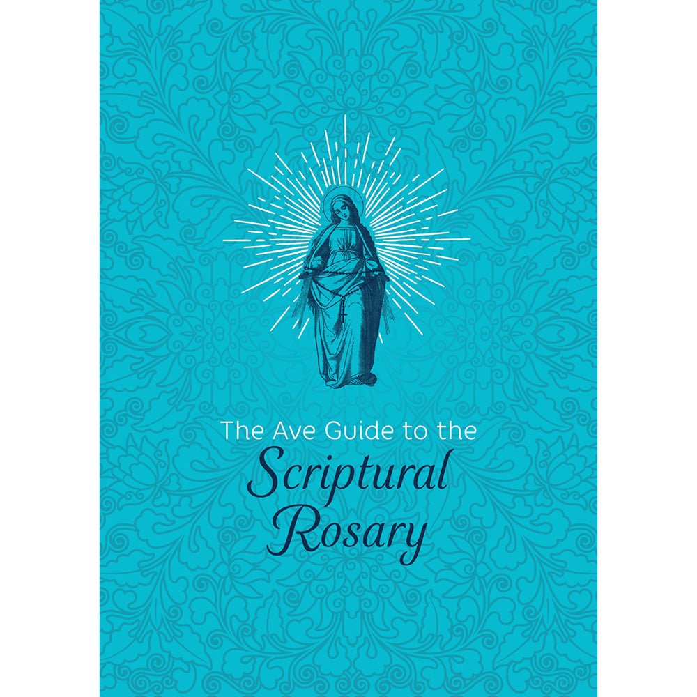 The Ave Guide to the Scriptural Rosary