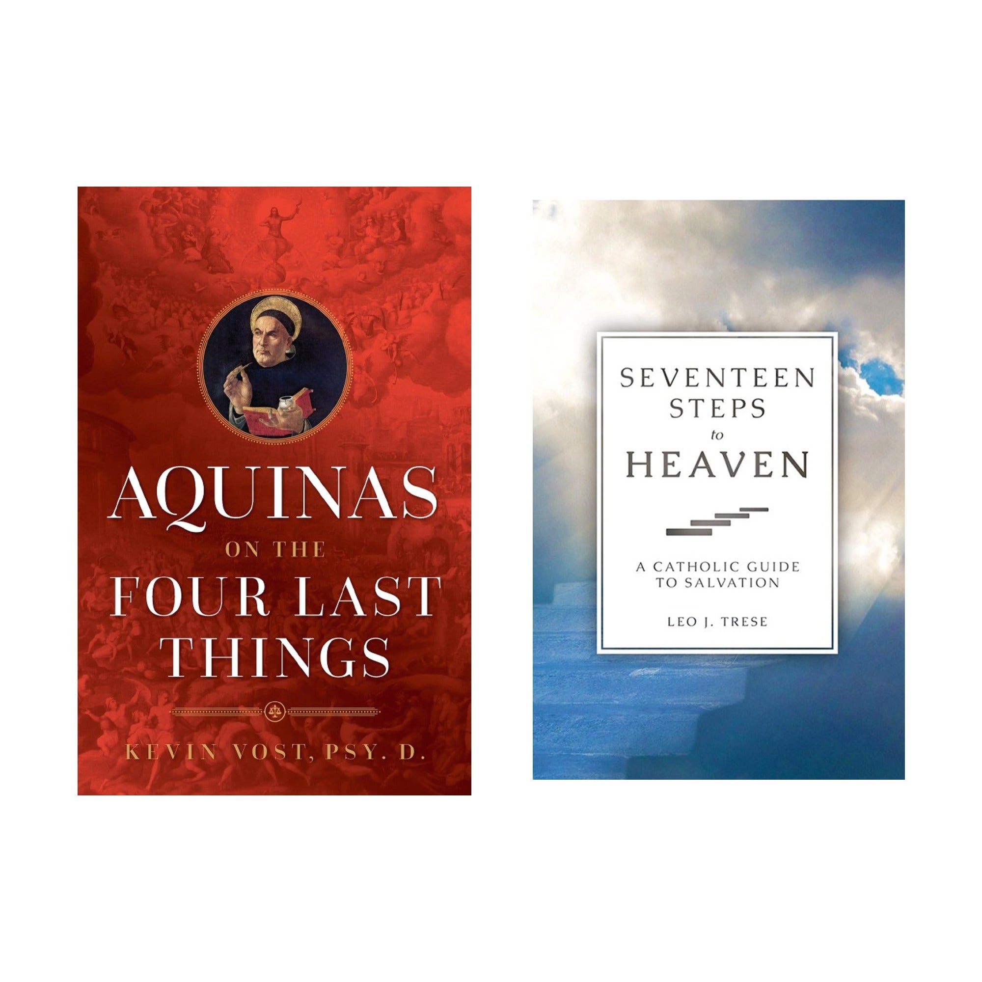 Aquinas on the Four Last Things & Seventeen Steps to Heaven: A Catholic Guide to Salvation (2 Book Set)