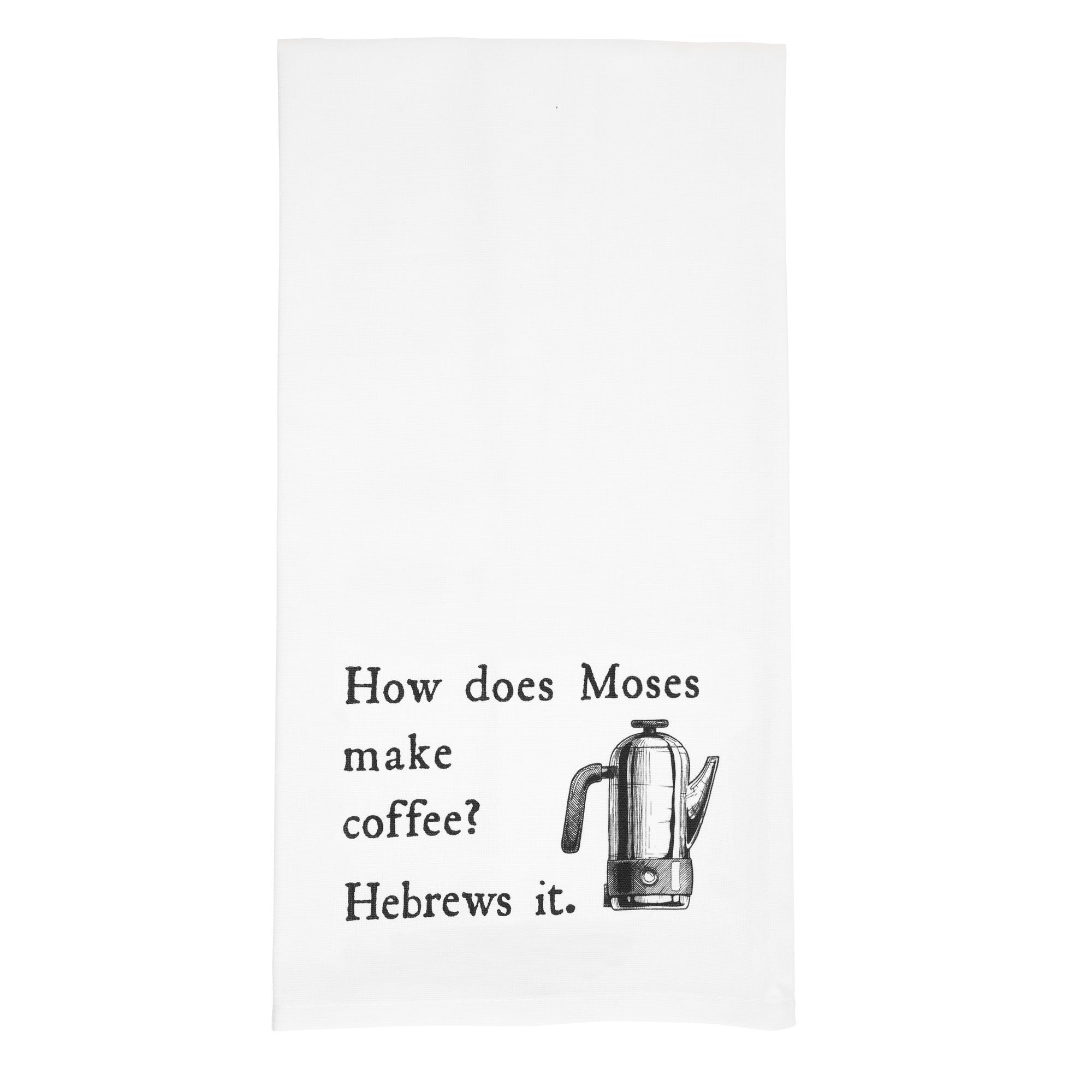 Moses Makes Coffee Dish Towel