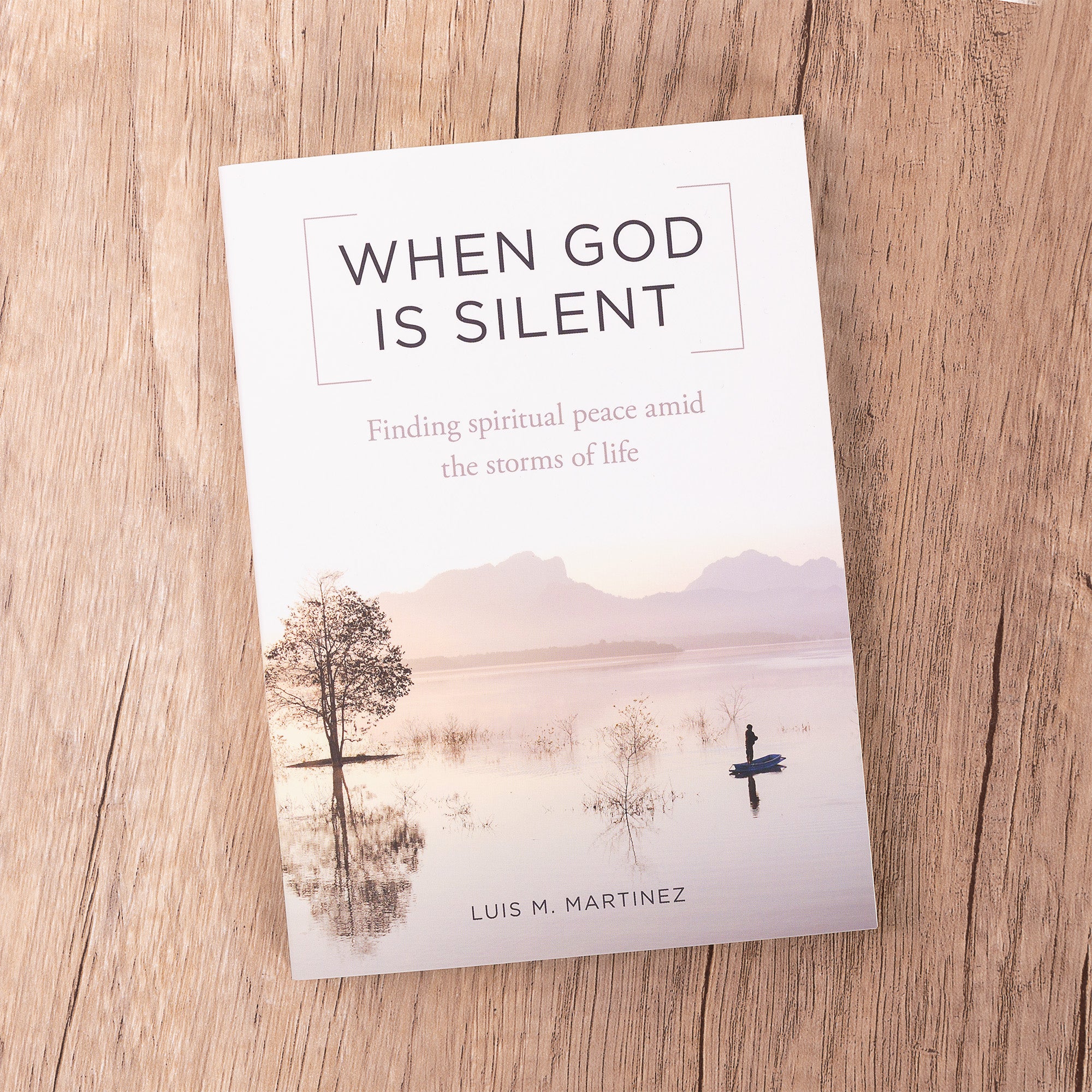 When God Is Silent: Finding Spiritual Peace Amid the Storms of Life