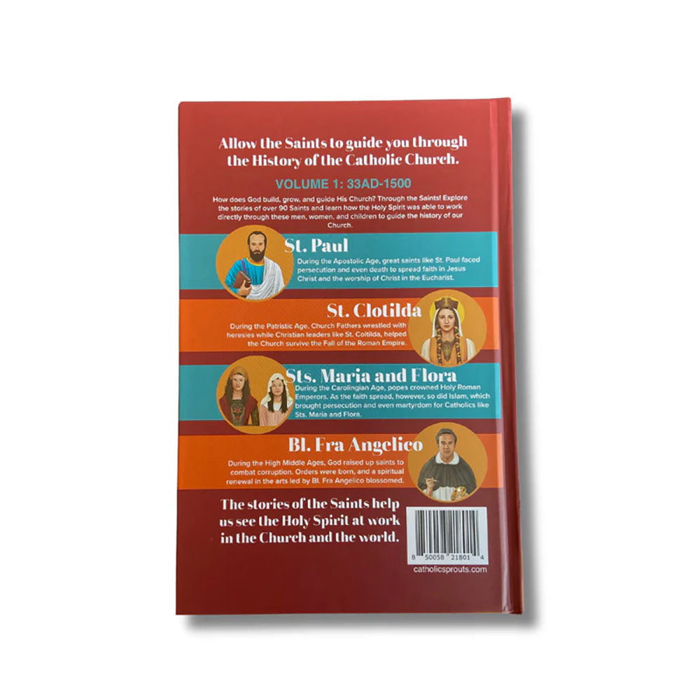 The History of the Catholic Church Told Through the Lives of the Saints: Volume 1
