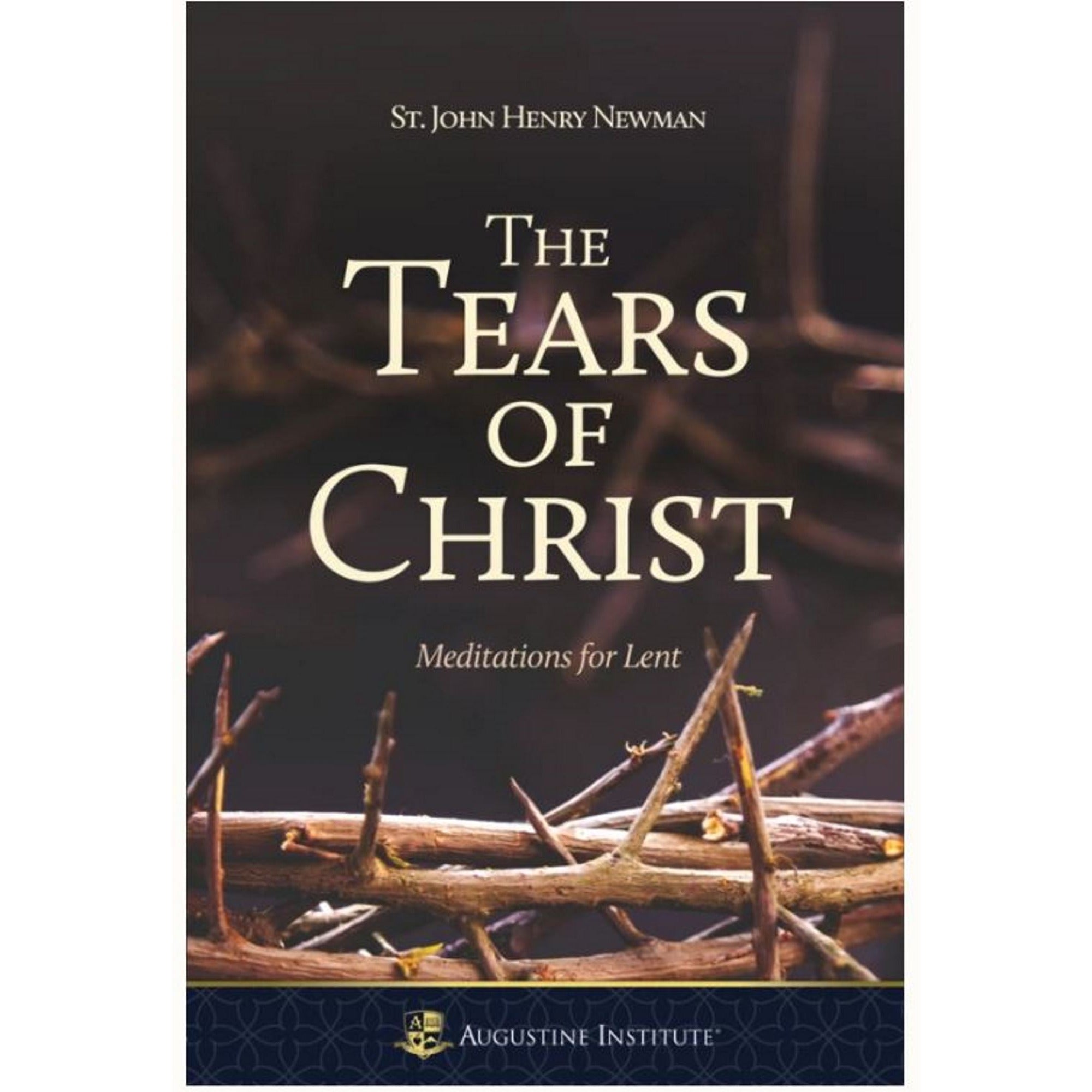 The Tears Of Christ: Meditations For Lent