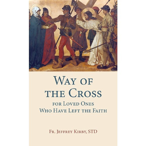 Way of the Cross for Loved Ones Who Have Left the Faith