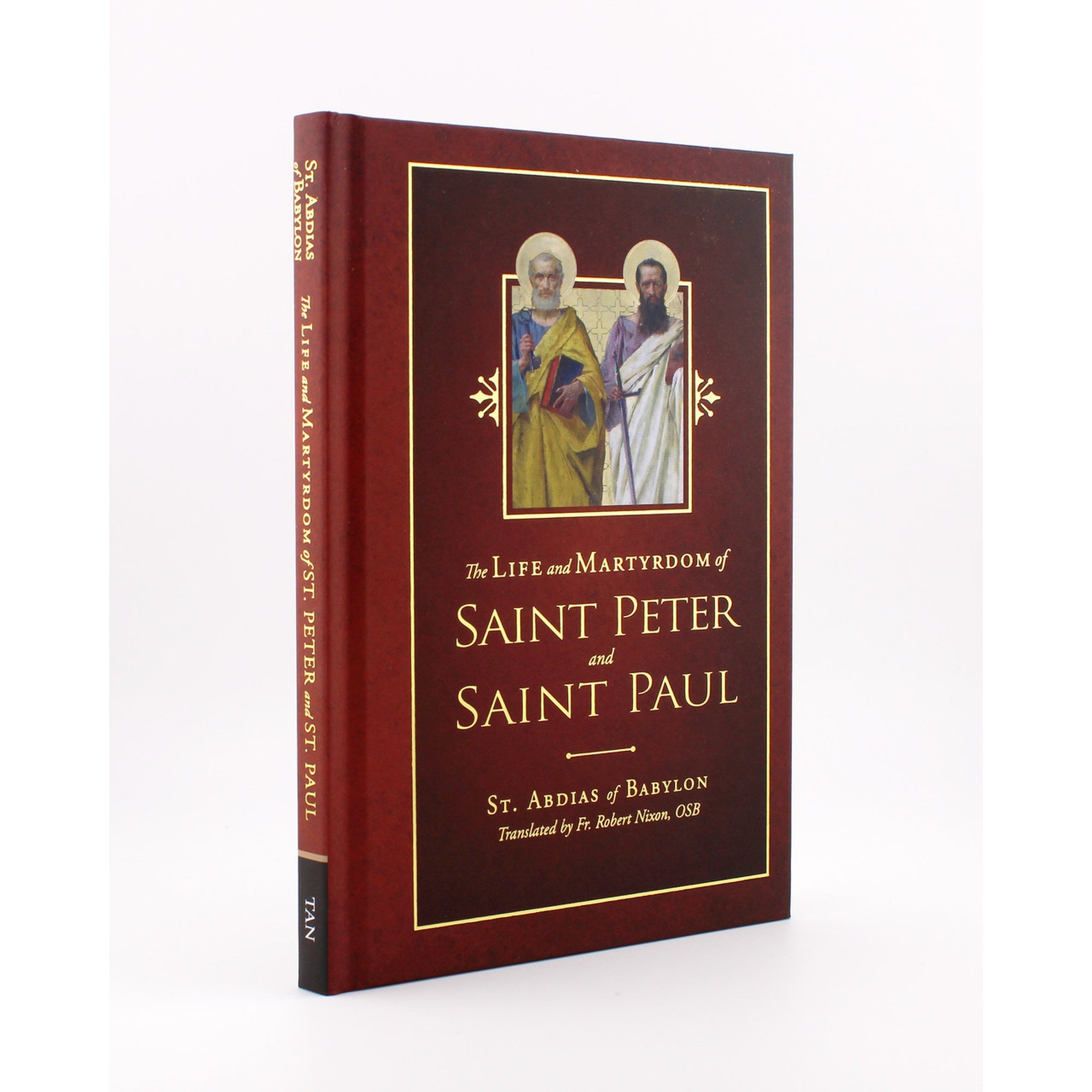 The Life and Martyrdom of St. Peter and St. Paul