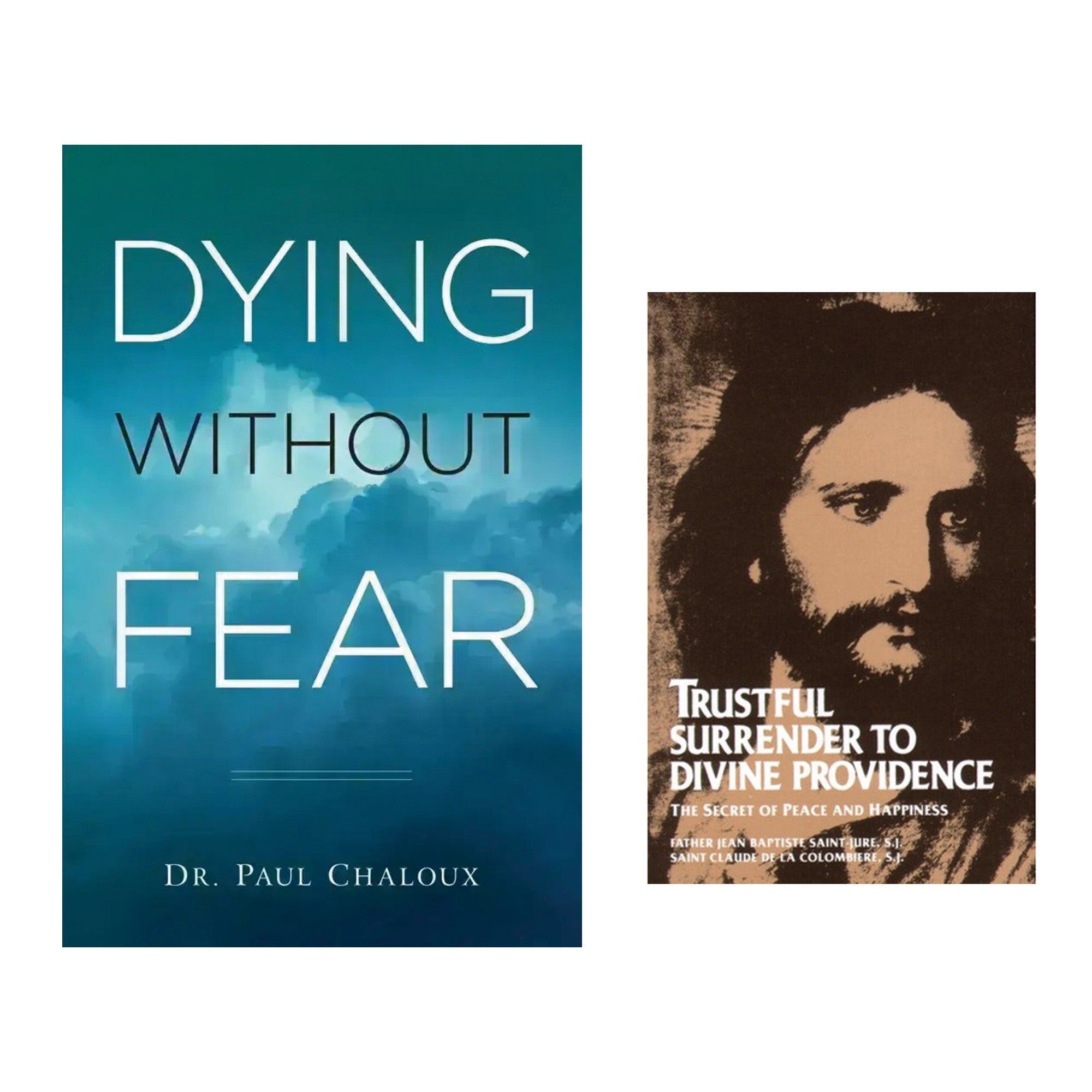 Dying Without Fear & Trustful Surrender to Divine Providence - The Secret of Peace and Happiness (2 Book Set)