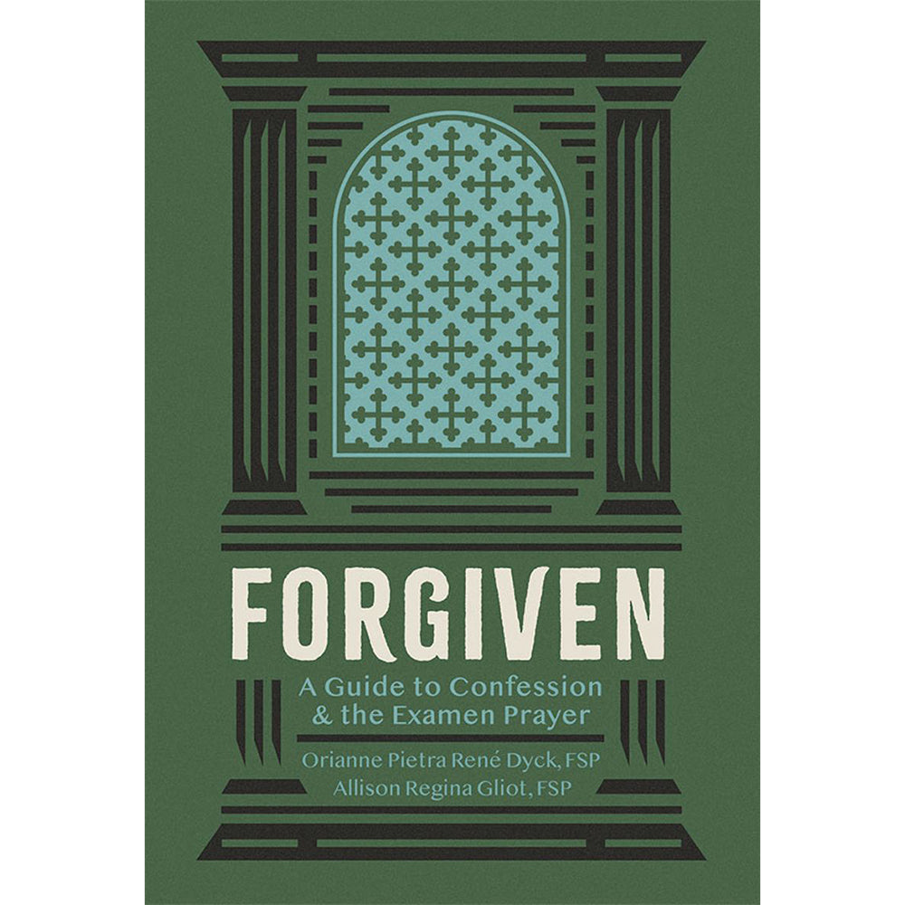 Forgiven: A Guide to Confession and the Examen Prayer