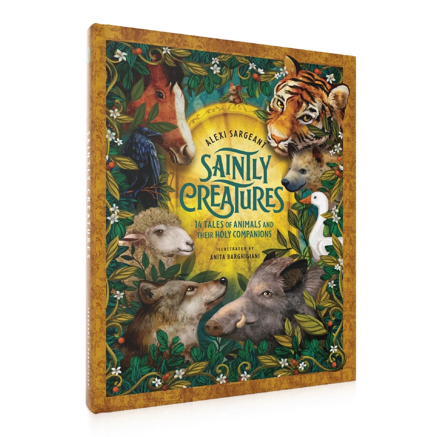 Saintly Creatures: 14 Tales of Animals and Their Holy Companions