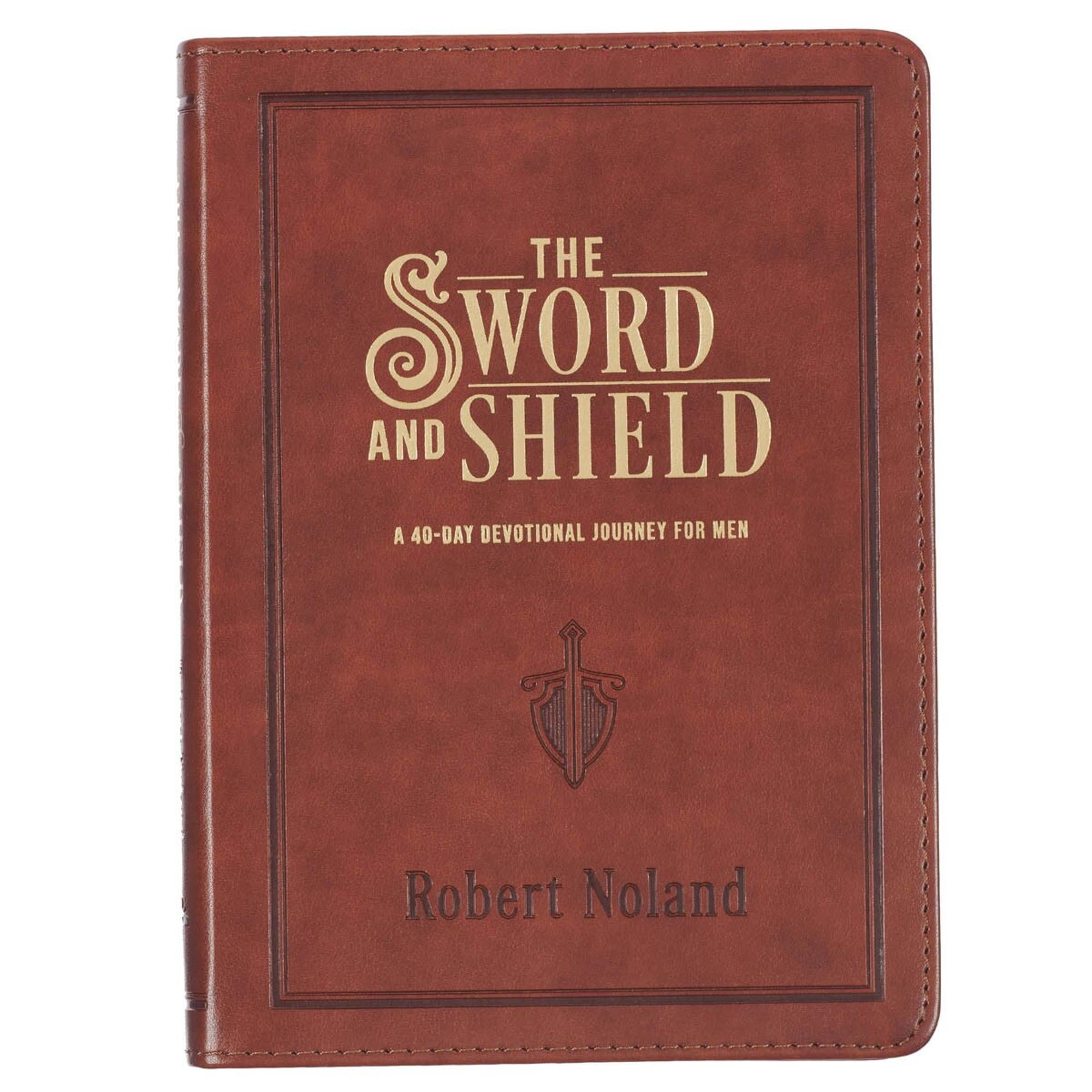The Sword and Shield - A 40 Day Devotional Journey for Men