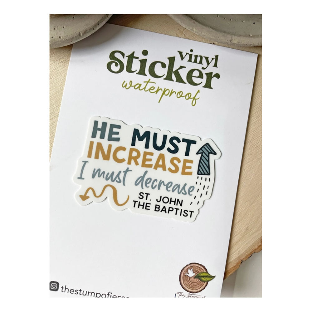 He Must Increase I Must Decrease Vinyl Sticker
