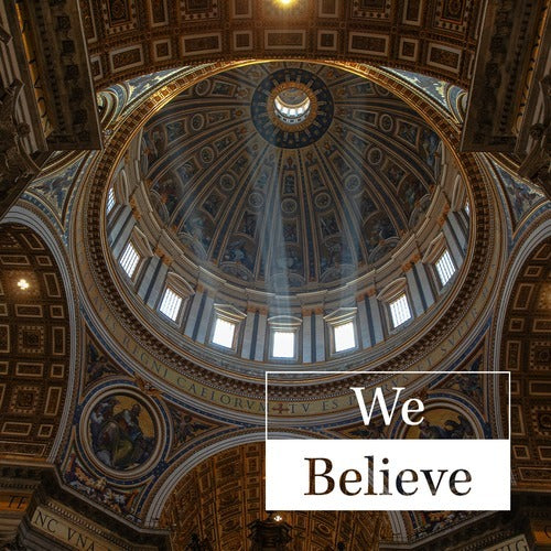 We Believe - Good Catholic Digital Content Series