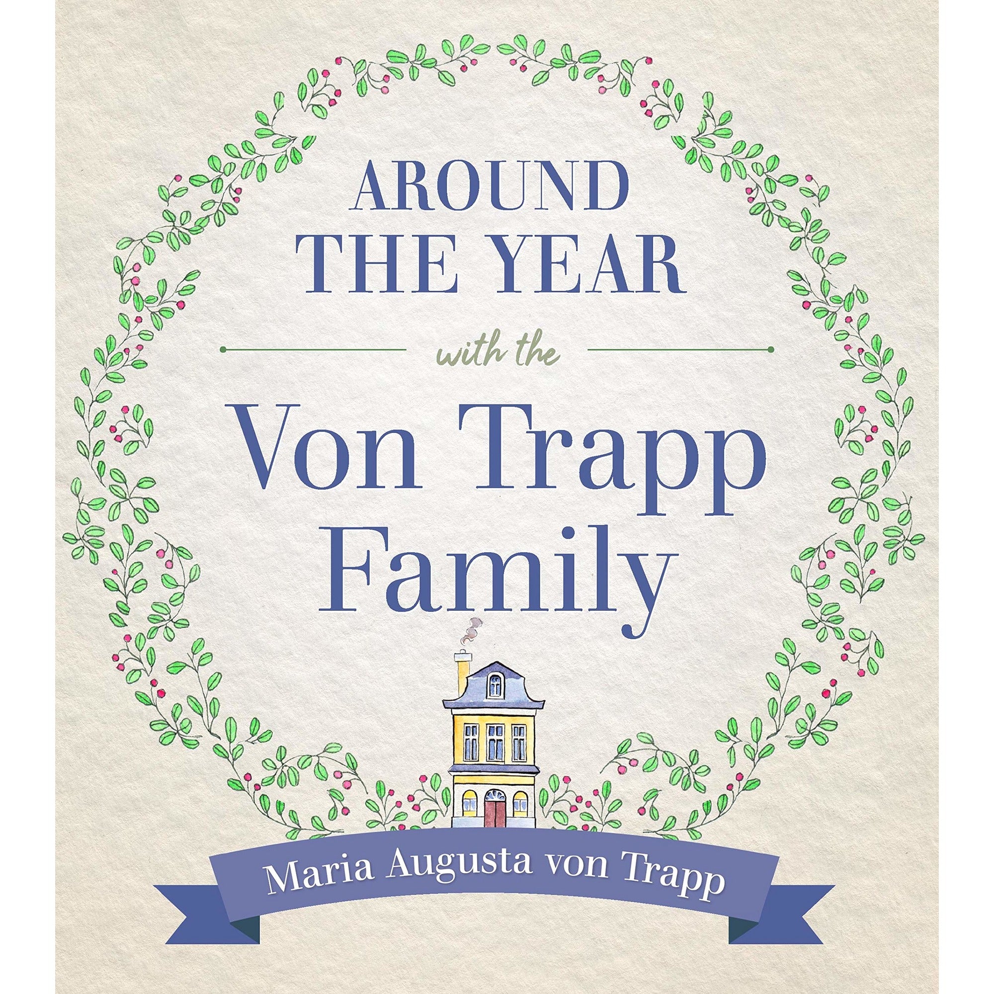 Around the Year With The Von Trapp Family