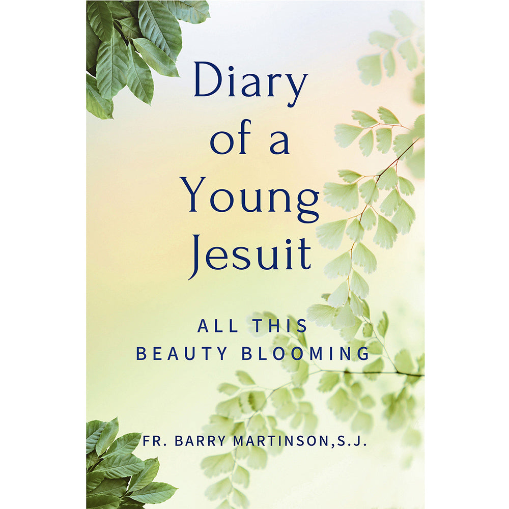 Diary of a Young Jesuit: All This Beauty Blooming