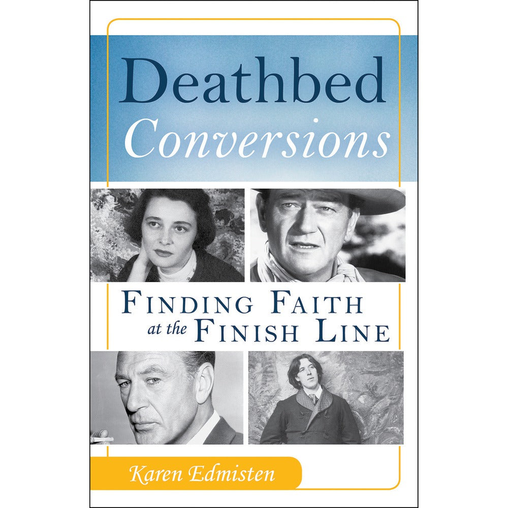 Deathbed Conversions - Finding Faith at the Finish Line