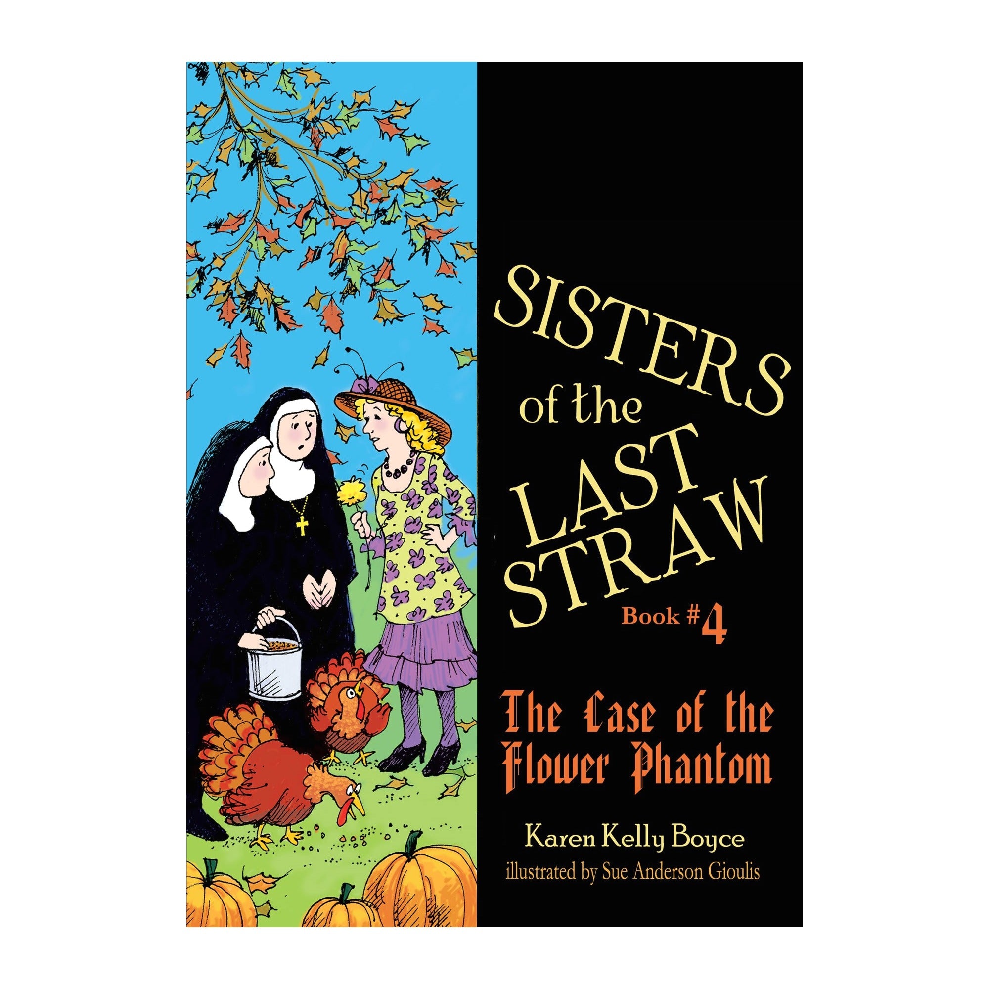 Sisters of the Last Straw Vol. 4: The Case of the Flower Phantom