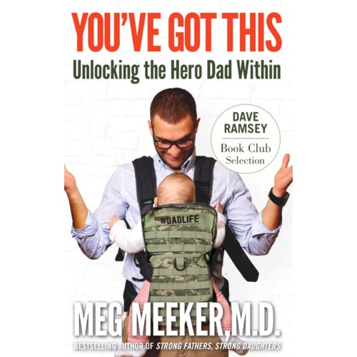 You've Got This: Unlocking The Hero Dad Within