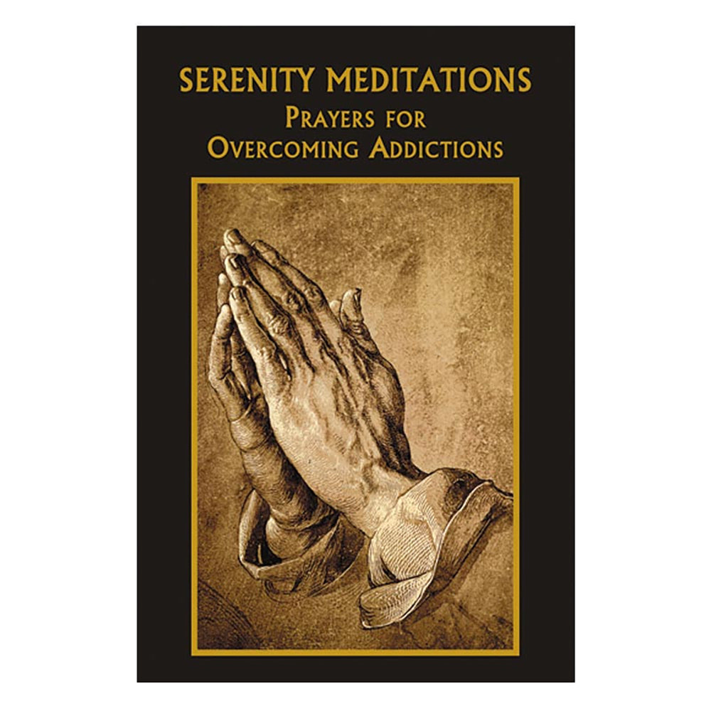 Serenity Meditations - Prayers for Overcoming Addictions