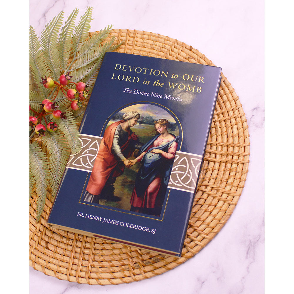 Devotion to Our Lord in the Womb: The Divine Nine Months