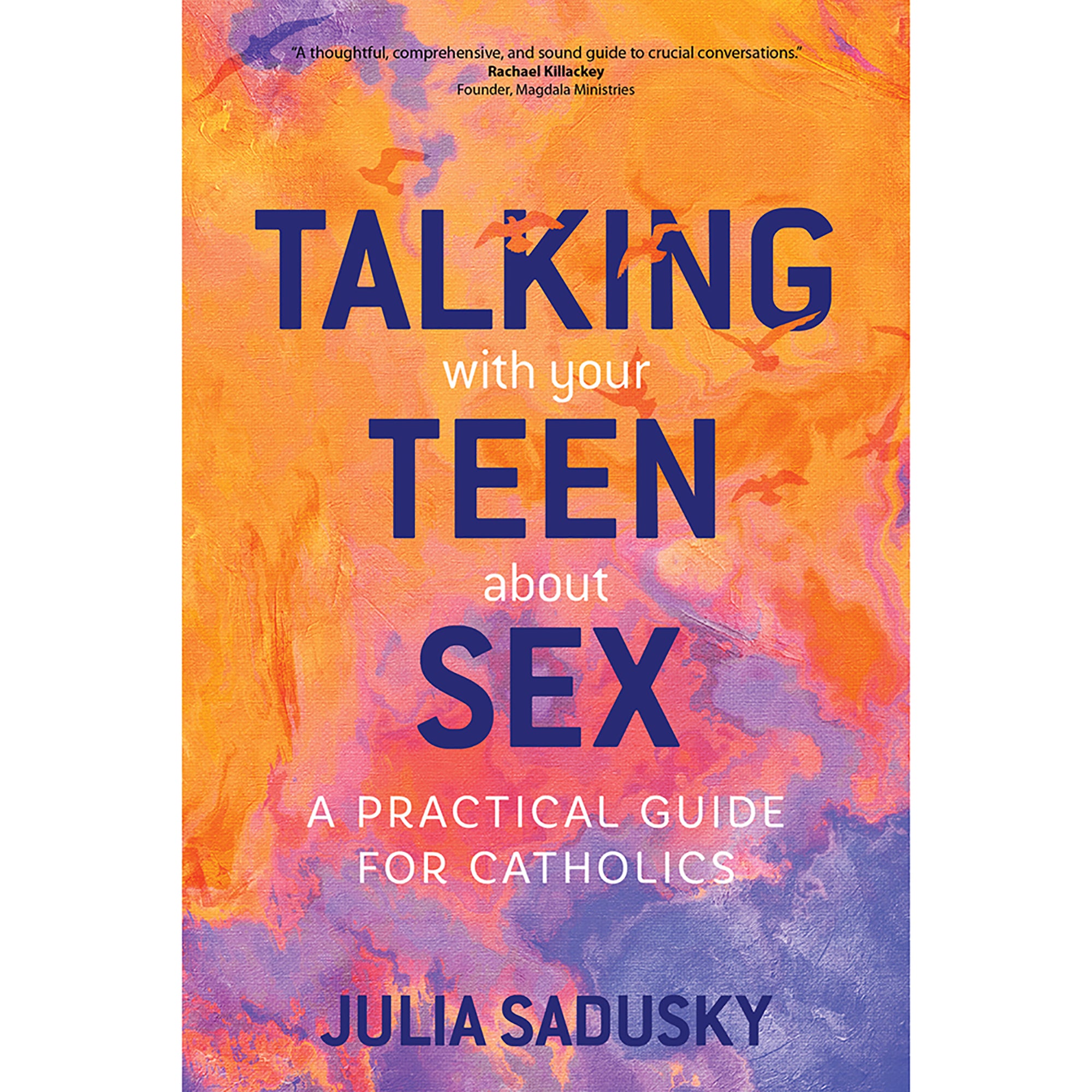 Talking with Your Teen about Sex