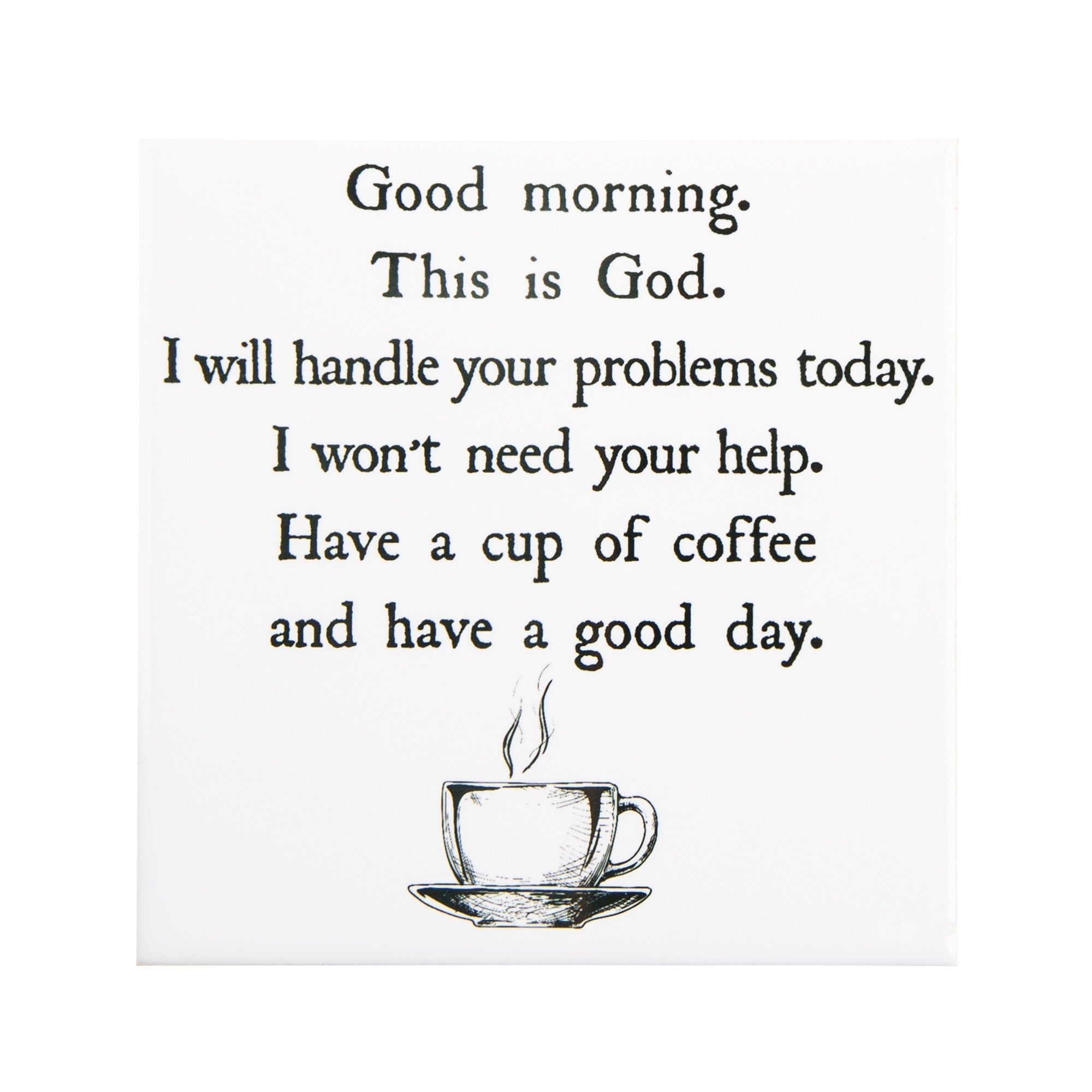 Good Morning From God Coffee Coaster