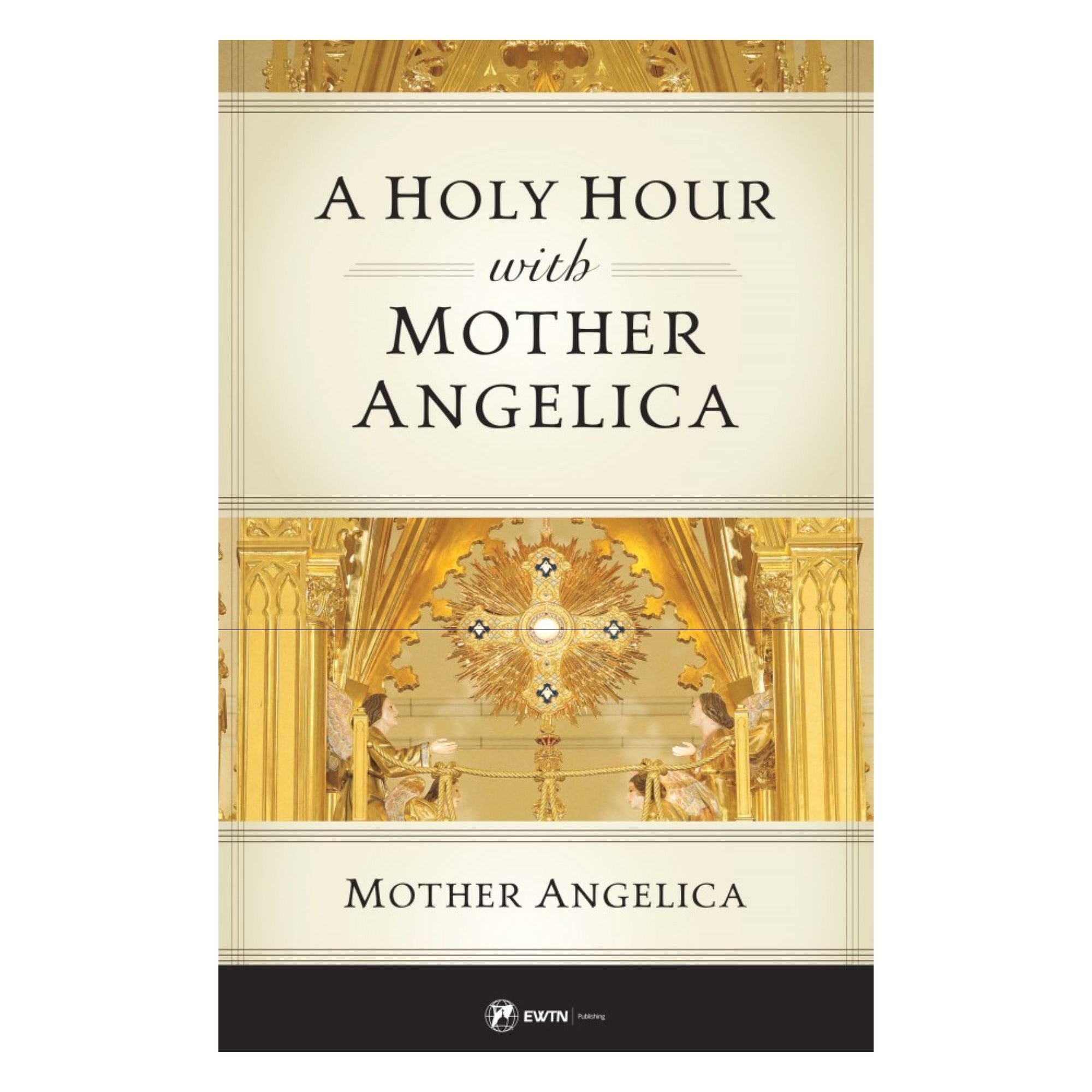 Holy Hour with Mother Angelica