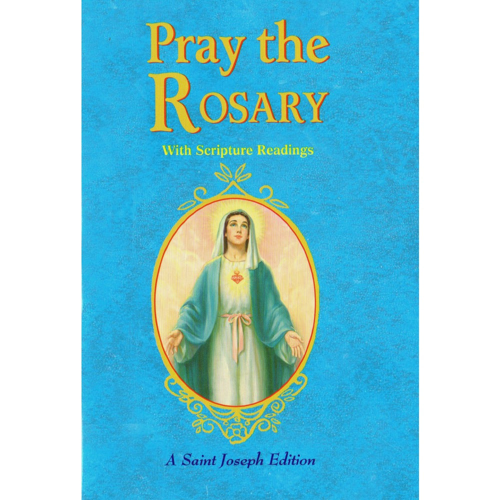 Pray the Rosary (Expanded Edition)
