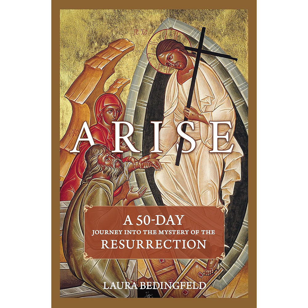 Arise: A 50-Day Journey into the Mystery of the Resurrection