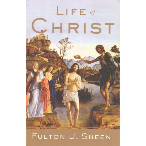 Life of Christ - By Fulton Sheen