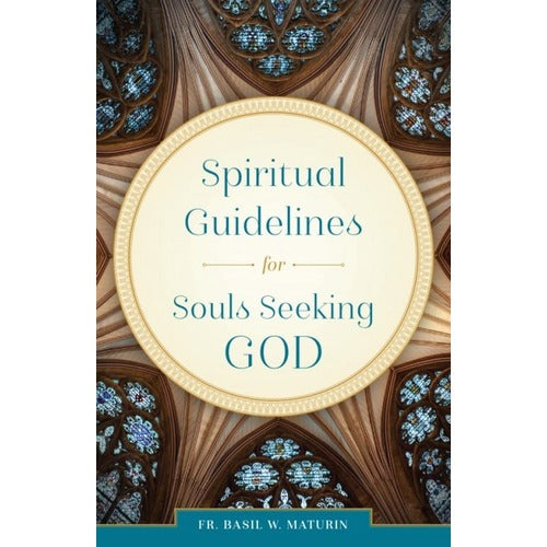 Spiritual Guidelines for Souls Seeking God