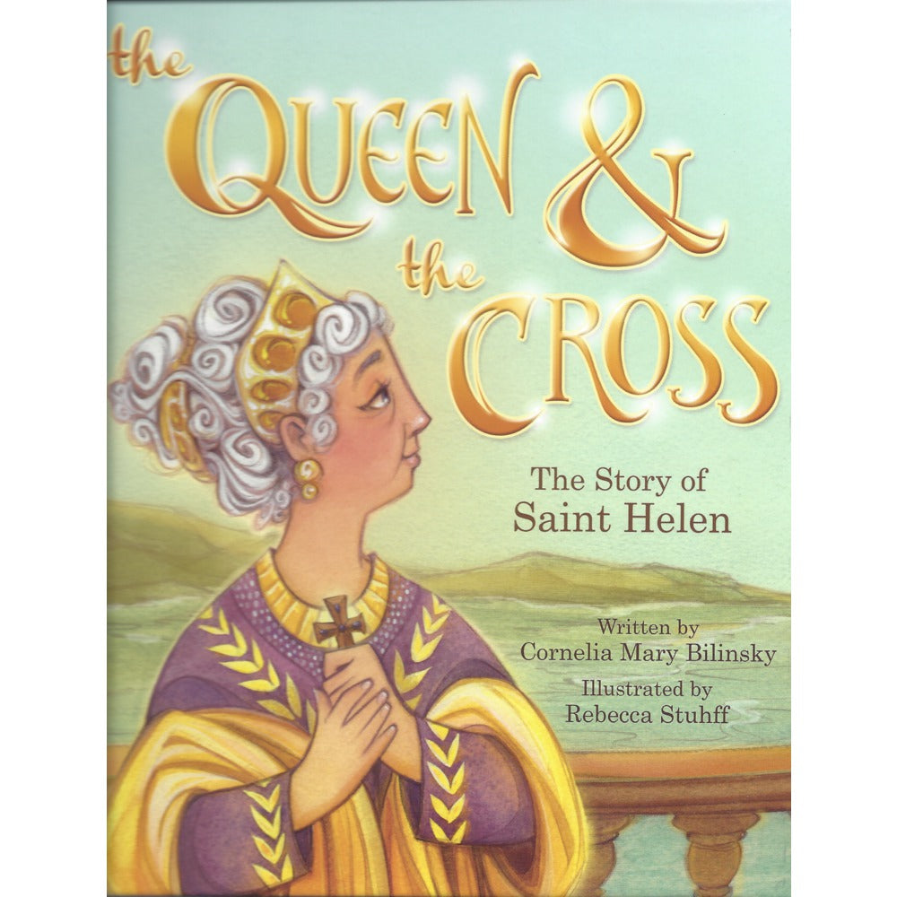 The Queen and the Cross: The Story of St. Helen
