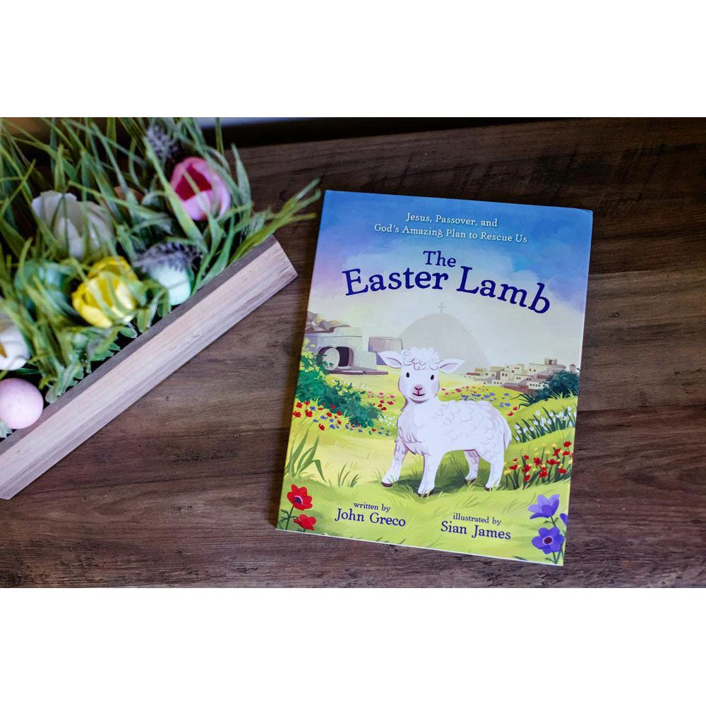 The Easter Lamb: Jesus, Passover, and God’s Amazing Plan to Rescue Us