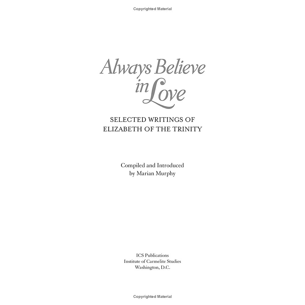 Always Believe in Love: Selected Writings of Elizabeth of the Trinity