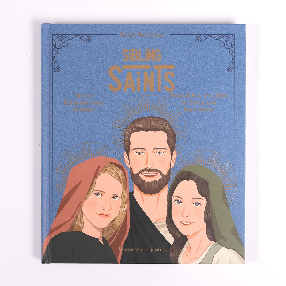 Sibling Saints: Twelve Extraordinary Stories from James and John to Edith and Rosa Stein