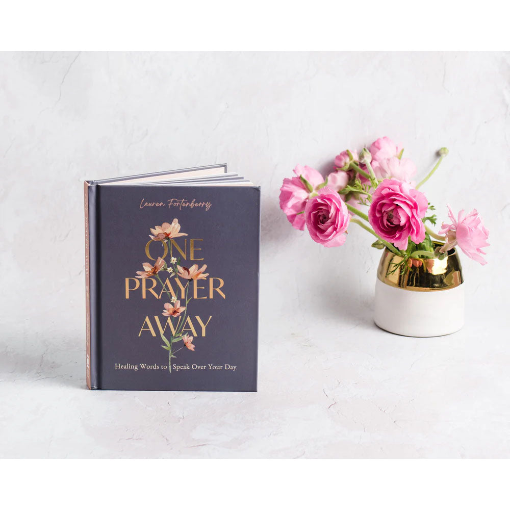 One Prayer Away: Healing Words to Speak Over Your Day