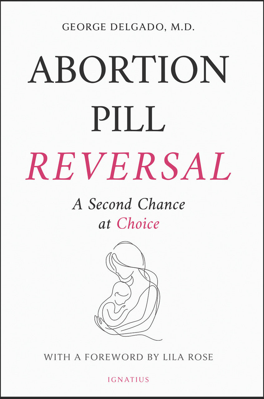 Abortion Pill Reversal: A Second Chance at Choice