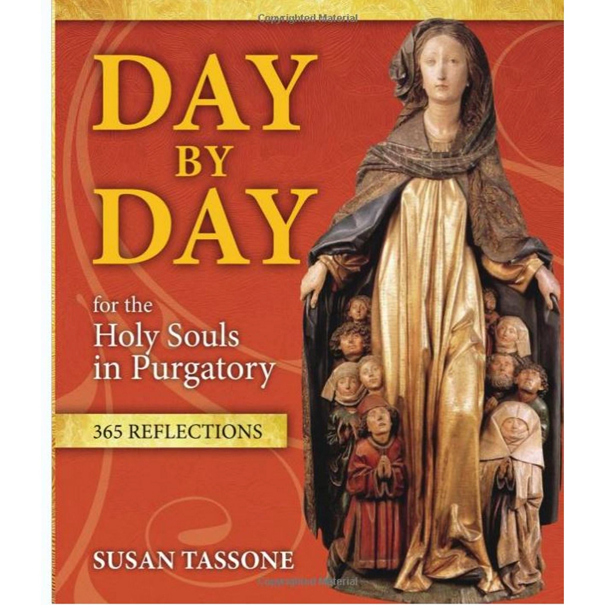 Day By Day For The Holy Souls In Purgatory - 365 Reflections