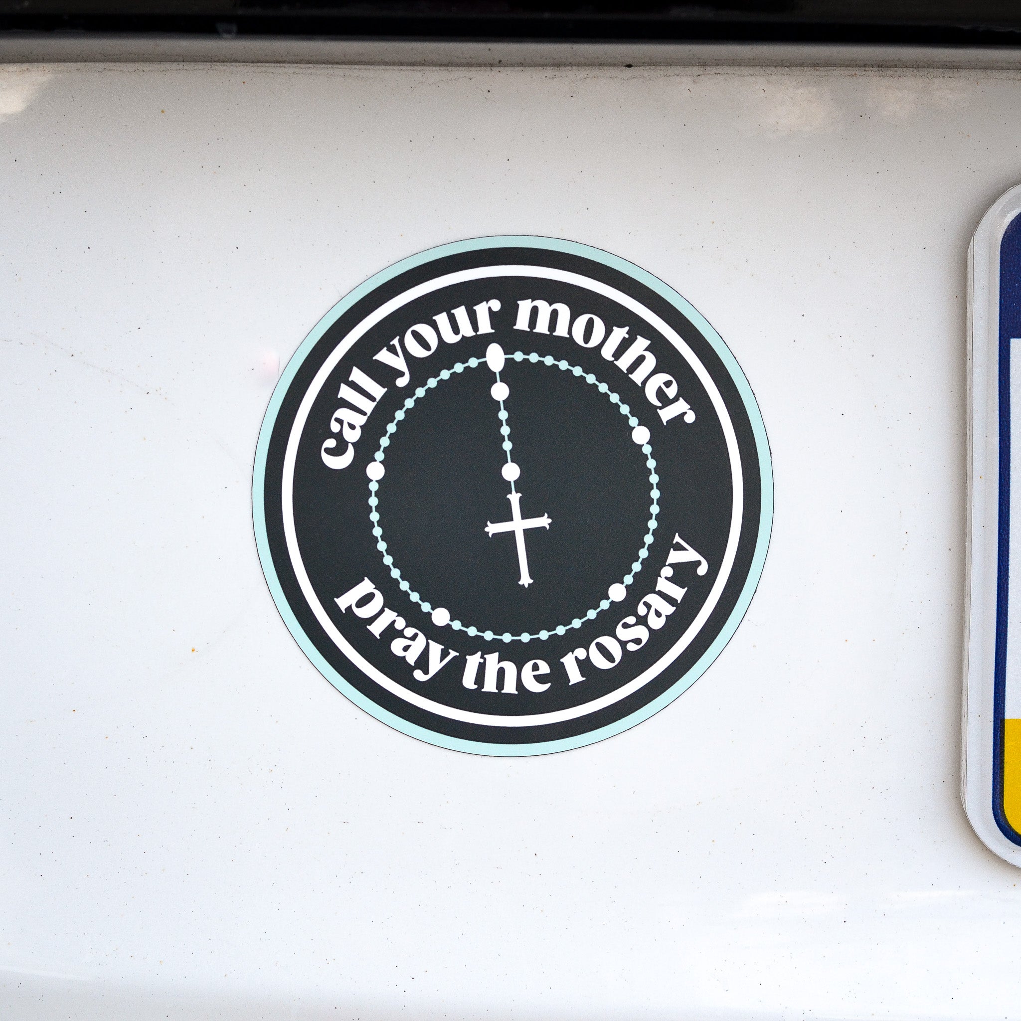 Call Your Mother Pray the Rosary Catholic Car Magnet