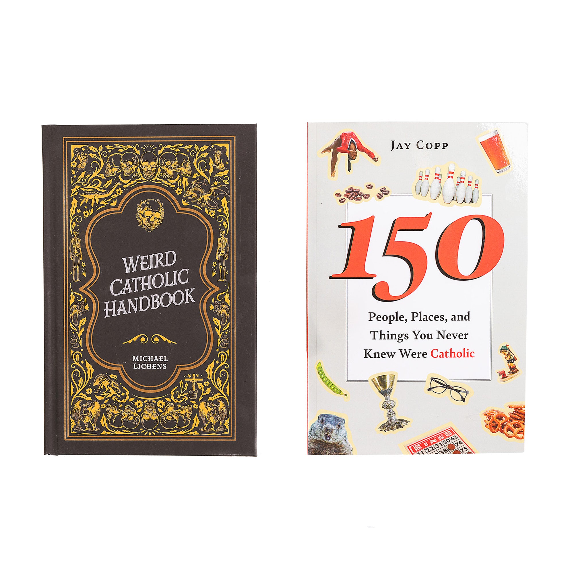 The Weird Catholic Handbook & 150 People, Places, and Things You Never Knew Were Catholic (2 Book Set)